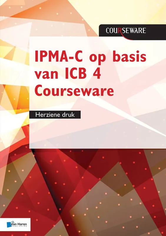 IPMA-C op basis van ICB 4 Courseware - herziene druk / Druk 1 Populair