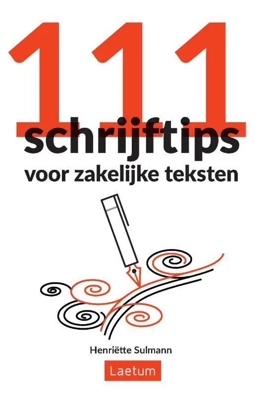 Premium 111 Schrijftips voor zakelijke teksten / Druk 1