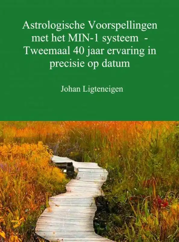 Betaalbaar Astrologische voorspellingen met het min-1 systeem - tweemaal 40 jaar ervaring in precisie op datum / Druk 1