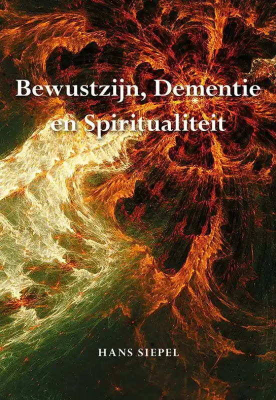 Laatste Versie Bewustzijn, dementie en spiritualiteit / Druk 2
