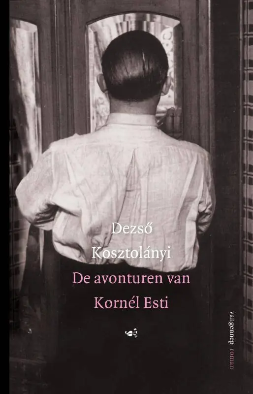 De avonturen van Kornél Esti / Druk 1 Beperkte Voorraad