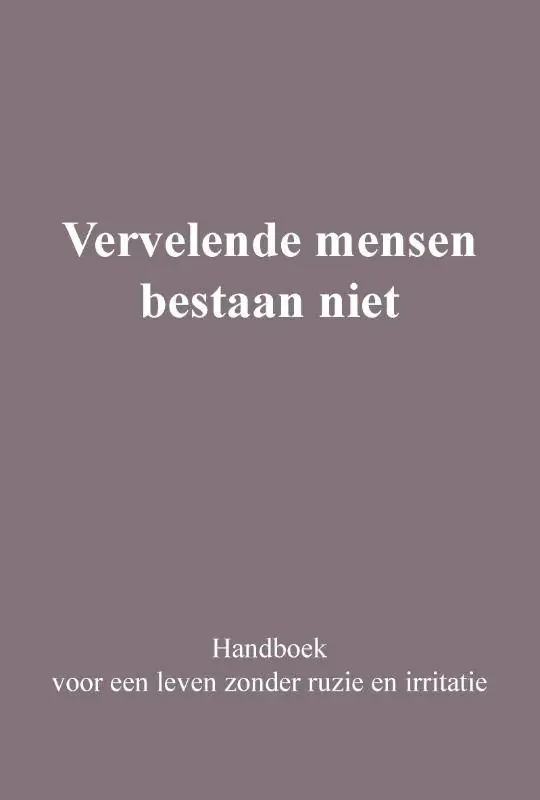 Rechtstreeks Van De Fabrikant Vervelende mensen bestaan niet / Druk 1