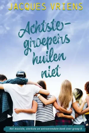 Achtste-groepers huilen niet / Druk 22 Betrouwbaar