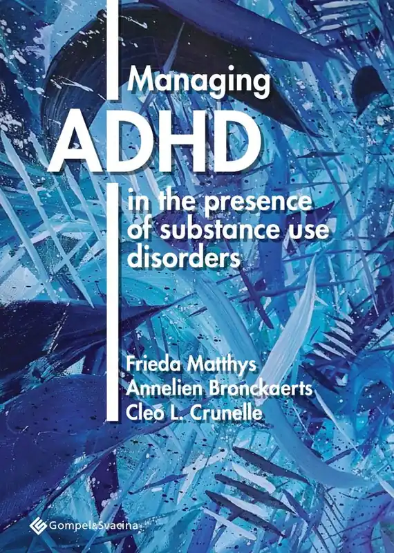 Hoge Kwaliteit Managing ADHD in the presence of substance use disorders / 1st Edition