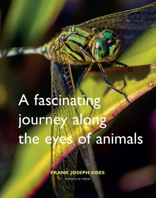 A fascinating journey along the eyes of animals / 1st Edition Tijdelijk Beschikbaar