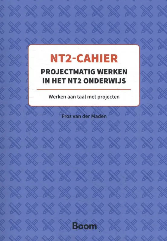 NT2 Cahier Projectmatig werken in het NT2-onderwijs / Druk 1 Bestseller