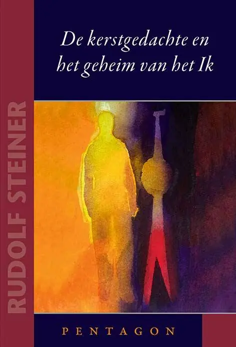 Snelle Levering De kerstgedachte en het geheim van het Ik / Druk 1