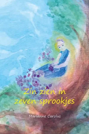Zin zien in zeven sprookjes / Druk 1 Gecertificeerd