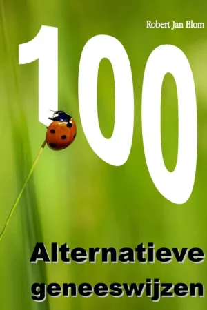 Alleen Vandaag 100 ALTERNATIEVE GENEESWIJZEN / Druk 1
