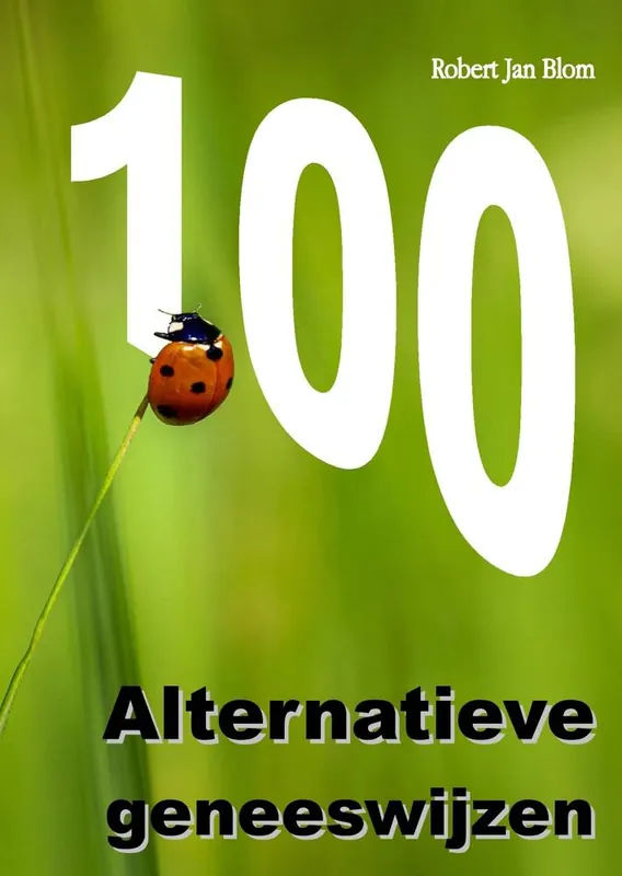 Alleen Vandaag 100 ALTERNATIEVE GENEESWIJZEN / Druk 1