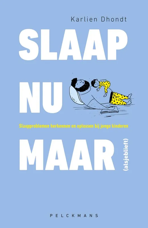 Slaap nu maar (alsjeblieft) / Druk 1 Gereduceerde Prijs