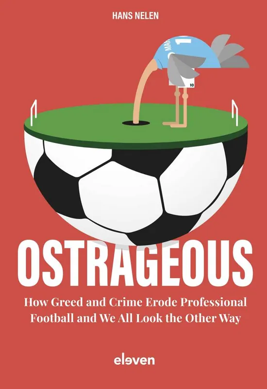 Koop Vandaag Ostrageous: how greed and crime erode professional football and we all look the other way / 1st Edition