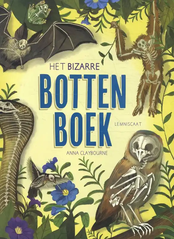 Het bizarre bottenboek / Druk 1 Tijdelijk Beschikbaar