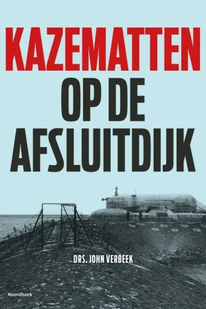 Betaalbaar Kazematten op de Afsluitdijk / Druk 1