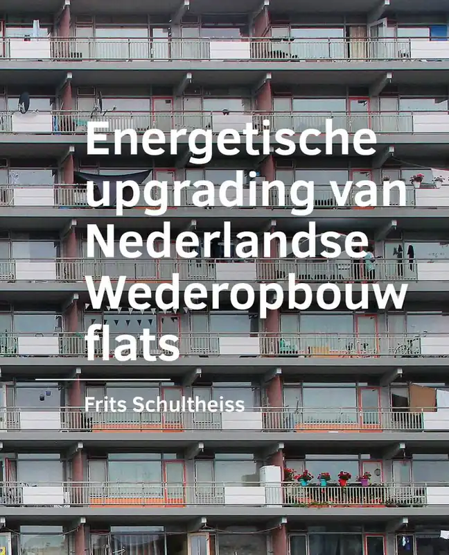 Seizoensaanbieding Energetische upgrading van Nederlandse Wederopbouw flats / Druk 1