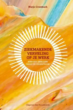 Alleen Vandaag Ziekmakende verveling op je werk / Druk 1