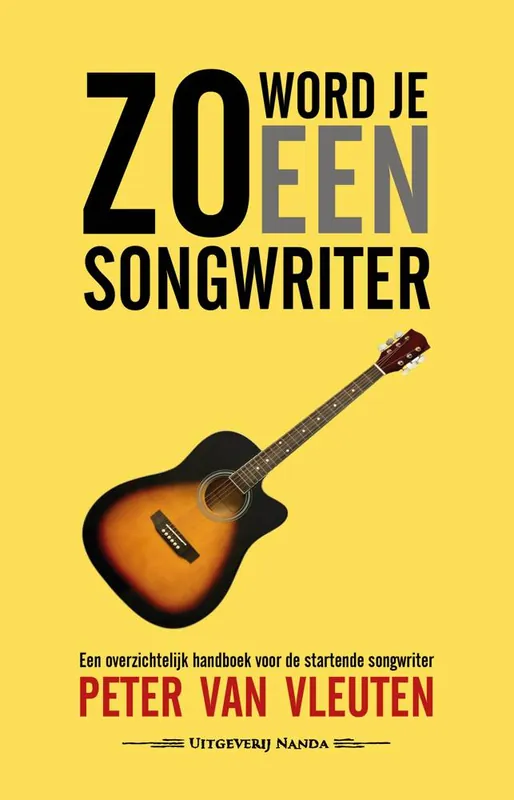 Zo word je een songwriter / Druk 1 Betrouwbaar