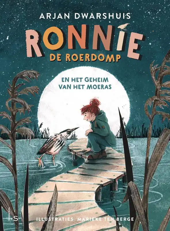 Ronnie de roerdomp en het geheim van het moeras / Druk 1 Meest Verkocht