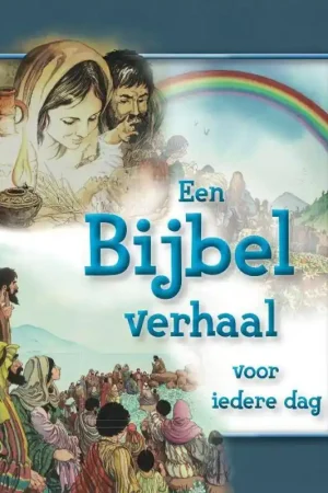 Betaalbaar Een Bijbel verhaal voor iedere dag / Druk 1