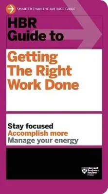 Shop Nu HBR Guide to Getting the Right Work Done (HBR Guide Series)