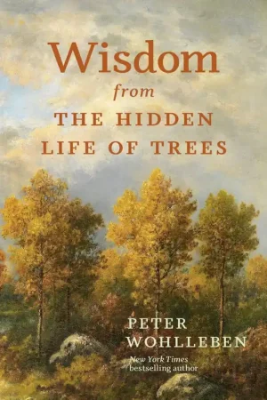 Wisdom from the Hidden Life of Trees Populair