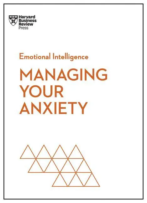Meest Verkocht Managing Your Anxiety (HBR Emotional Intelligence Series)