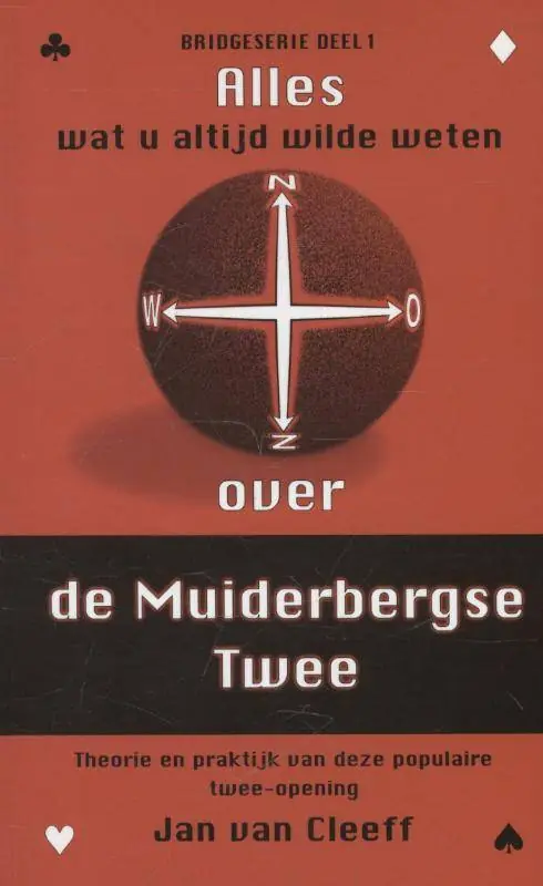 Rechtstreeks Van De Fabrikant Alles wat u altijd al wilde weten over... De Muiderbergse Twee / Druk 2