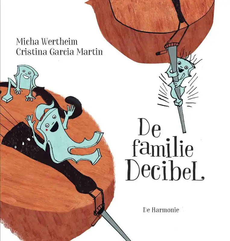 De familie Decibel / Druk 1 Beperkt Aanbod