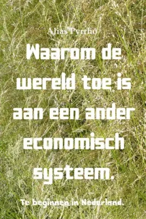 Waarom de wereld toe is aan een ander economisch systeem. / Druk 1 Rechtstreeks Van De Fabrikant