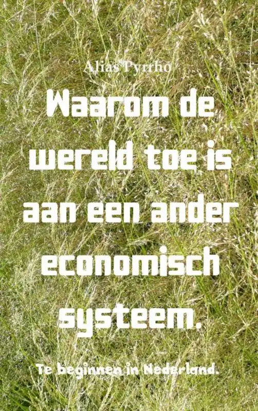 Waarom de wereld toe is aan een ander economisch systeem. / Druk 1 Rechtstreeks Van De Fabrikant