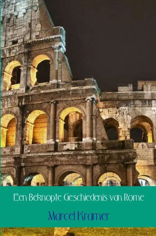 Een Beknopte Geschiedenis van Rome / Druk 2 Meest Verkocht