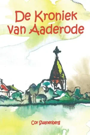 Bestel Nu De kroniek van aaderode / Druk 1