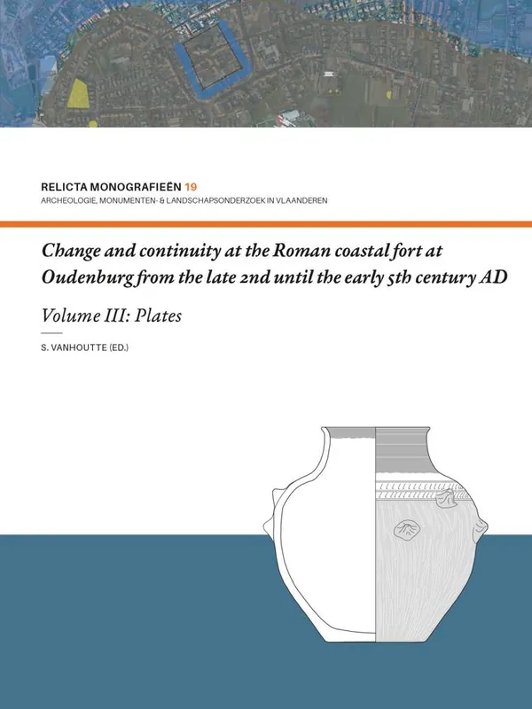 Change and continuity at the Roman coastal fort at Oudenburg from the late 2nd until the early 5th century AD / 1st Edition Bestel Nu