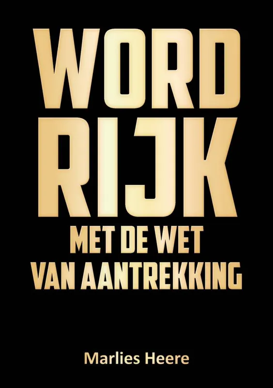 Finale Uitverkoop Word rijk met de wet van aantrekking / Druk 1