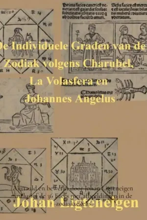 Uitverkoop De Individuele Graden van de Zodiak volgens Charubel, La Volasfera en Johannes Angelus / Druk 1
