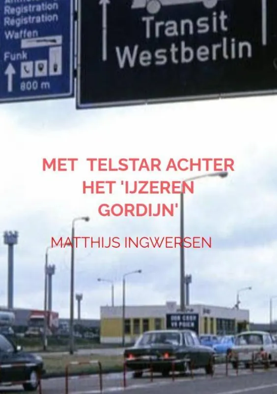 Bestseller Met voetbalclub Telstar achter het 'ijzeren gordijn' / Druk 1