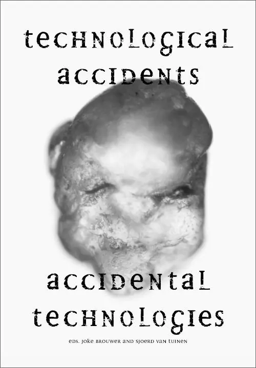 Technological Accidents – Accidental Technologies / 1st Edition Hoge Kwaliteit