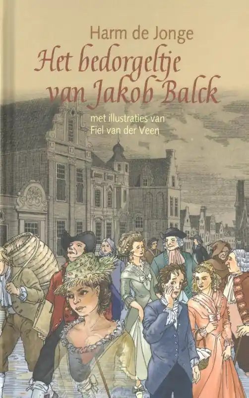 Het bedorgeltje van Jakob Balck / Druk 1 Exclusieve Aanbieding