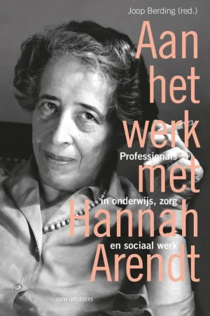 Aan het werk met Arendt / Druk 1 Favoriet