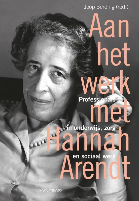 Aan het werk met Arendt / Druk 1 Favoriet