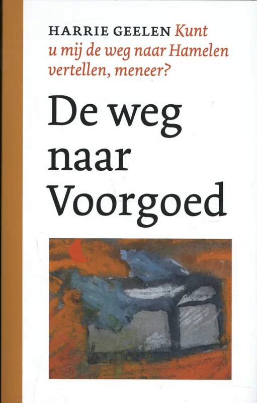 De weg naar Voorgoed / Druk 1 Voordeelprijs