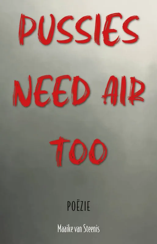 Pussies need air too / Druk 1 Gecertificeerd