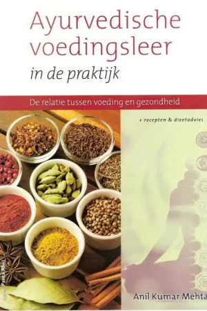 Beperkt Aanbod Ayurvedische voedingsleer in de praktijk / Druk 1