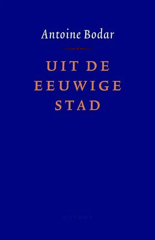 Uit de eeuwige stad / Druk 1 Finale Uitverkoop