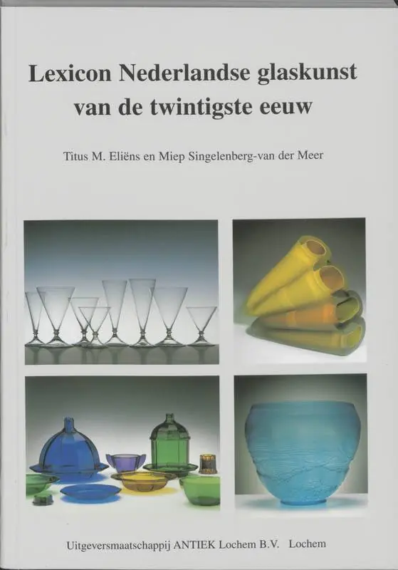 Lexicon Nederlandse glaskunst van de twintigste eeuw / Druk 1 Flitsaanbieding