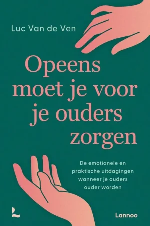 Betaalbaar Opeens moet je voor je ouders zorgen / Druk 1