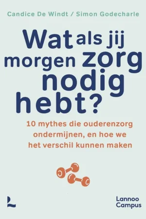 Wat als jij morgen zorg nodig hebt? / Druk 1 Must-Have