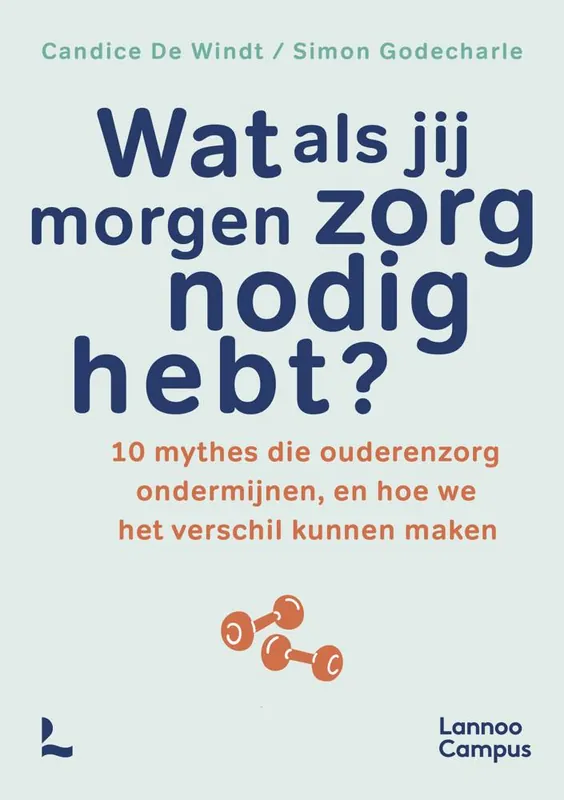 Wat als jij morgen zorg nodig hebt? / Druk 1 Must-Have