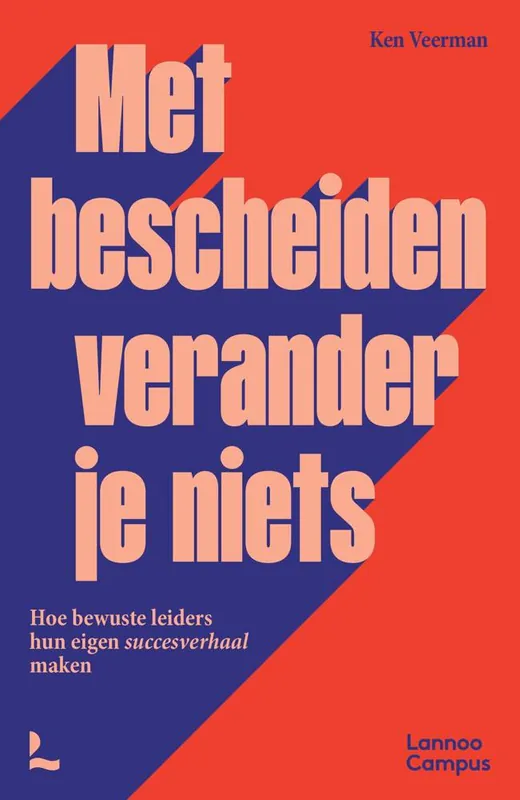 Met bescheiden verander je niets / Druk 1 Betaalbaar