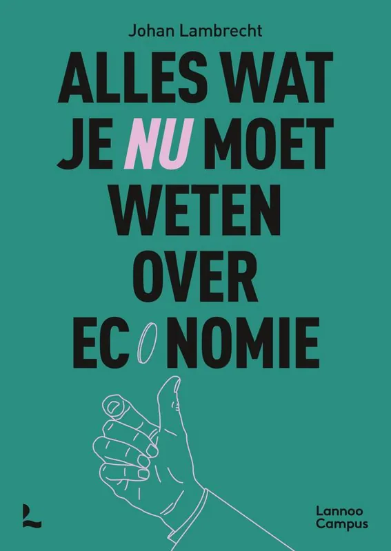 Alles wat je nu moet weten over economie / Druk 1 Nu Kopen